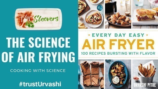 'The Science of Air Frying - Twosleevers'