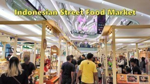 'INDONESIAN STREET FOOD Pop-Up Market at LIPPO MALL Puri, Jakarta Indonesia'