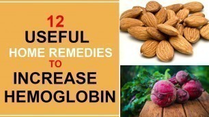 '12 Useful Home Remedies To Increase Hemoglobin'