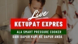 'CARA MEMBUAT KETUPAT EXPRESS \"Ala smart pressure cooker vienta\"'