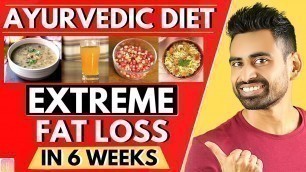 'Ayurvedic Diet Plan for Extreme Fat Loss (Healthy & Effective)'