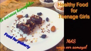 'Healthy food for teenage girls/ Food to increase hemoglobin/vayathuku vande pengalukana unavu'