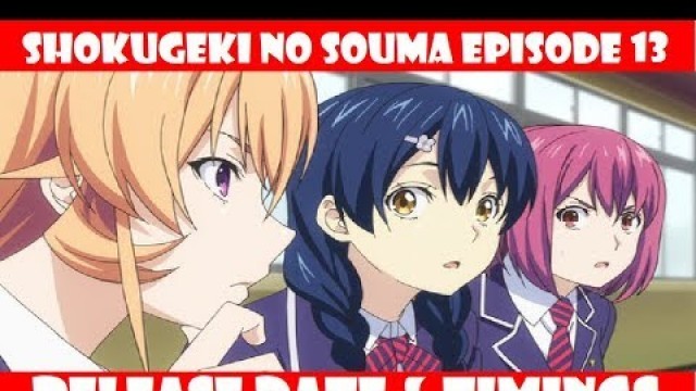 'Shokugeki no Souma: Shin no Sara Episode 13 Release Date & Timings'