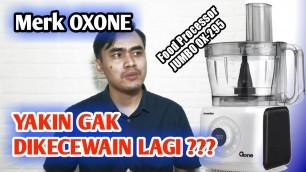 'Review Jumbo Food Processor OXONE OX-295 apakah betul memang bagus'