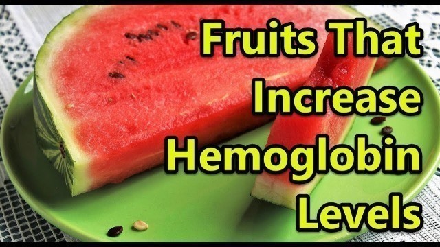 'Top 10 Fruits That Increase Hemoglobin Levels'