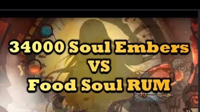 'Food Fantasy | Food Soul Rum | 34,000 Soul Embers VS Rum'