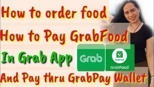 'HOW TO PAY GRAB FOOD USING GRABPAY WALLET (Tagalog Tutorial)'