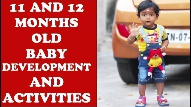 '11 & 12 மாதக் குழந்தைகளின் வளர்ச்சி | 11 & 12 MONTHS BABY DEVELOPMENT AND ACTIVITIES'