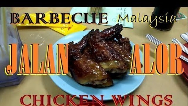 'MALAYSIAN STREET FOOD WALK at KLCC and Jalan Alor Night Market | Satay & BBQ Chicken Wings'