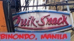 'BINONDO CHINATOWN Food Tour Quik Snack | Binondo Food Trip Series'