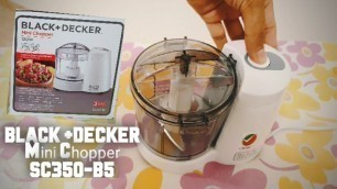 'Unboxing Black & Decker Mini Food Chopper'