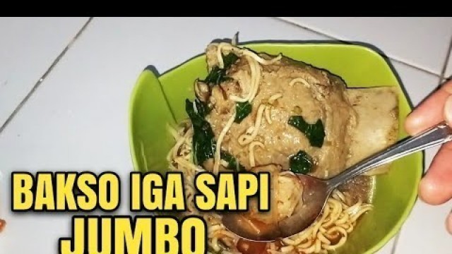 'BAKSO IGA SAPI JUMBO !!! PONDOK BAKSO PUTRA SOLO || Street foods Kuningan'