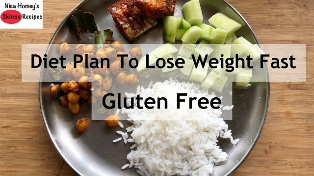 'Full Day Indian Diet Plan For Weight Loss - Healthy Gluten Free Meal Plan | Skinny Recipes'