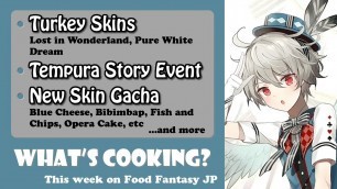 'What\'s Cooking? This Week On Food Fantasy Japan #61'