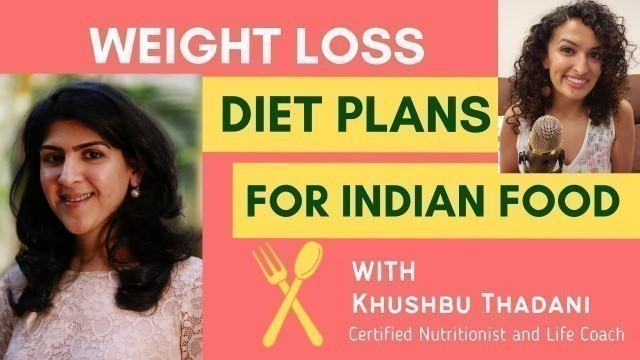 'How to Lose Weight with Easy Diet Plans for Indian Food without any extreme dieting | Part 1'