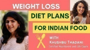 'How to Lose Weight with Easy Diet Plans for Indian Food without any extreme dieting | Part 1'