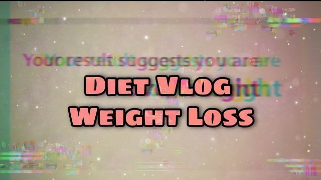 '[DIET VLOG] | Plan for Health Eating | Weight loss'