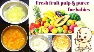 'Fruit puree recipe for babies | 8 month to 12 month baby food recipes'