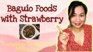 'Baguio Foodtrip Filipino Dishes with Strawberries | Sinigang | Adobo | Champorado'