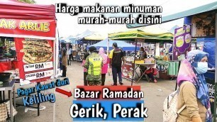 'Iftar Bazar Ramadan 2021 Gerik, Perak | Malaysian Street food'