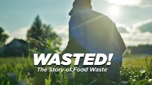 'WASTED! The Story of Food Waste [Official Trailer]'