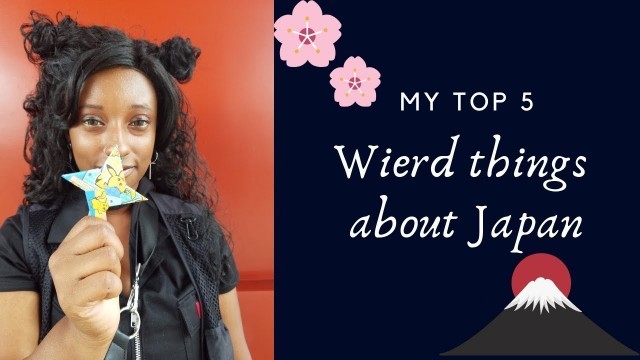 'My Top 5 Weird things about Japan || Food? Money? Bathroom Habits?'