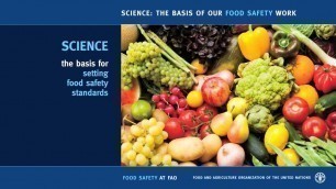 'Science: The basis of our Food Safety work'