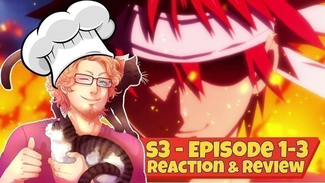 'Food Wars | REACTION & REVIEW - S3 Episode 1-3'