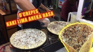 'D\'CREPES KAKI LIMA TOPPING BERANEKA MACAM | INDONESIAN STREET FOOD | INDONESIAN FOOD STORY'