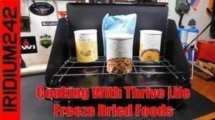 'Cooking With Thrive Life Freeze Dried Foods'