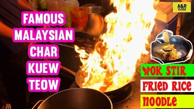 'Famous Malaysian Char Kuew Teow | Malaysian Street Food | A&R VLOGZ'