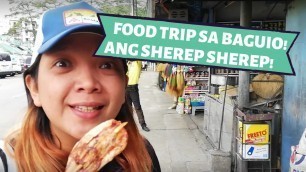 'FOOD TRIP SA BAGUIO! ANG SHEREP SHEREP!'