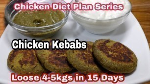 'Chicken Diet Plan Series for Weight Loss | Chicken Kebabs | Protein Rich Diet | Desi Street Food'