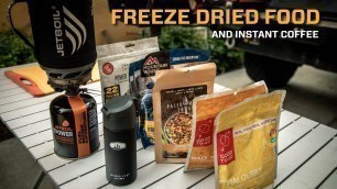 'Freeze Dried Food and Instant Coffee!'