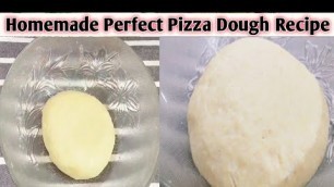 'Pizza Dough Recipe || Perfect Homemade Pizza Dough Recipe - Food Lover by Shaista #pizzadough'