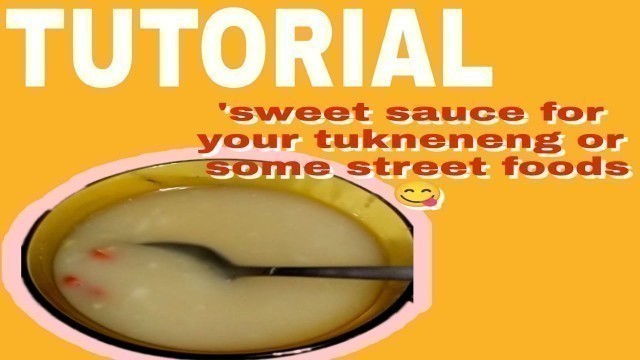 'Sweet sauce  TUTORIAL for any street foods 