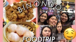 'BINONDO FOODTRIP 2019 | BEST PLACE TO VISIT'