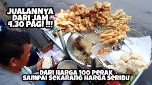 'GOKIL !!! JAM 4:30 PAGI SUDAH JUALAN GORENGAN - INDONESIAN STREET FOOD'