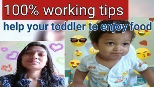 '11 month +/ baby not eating food in hindi / बच्चों को खिलाने के आसान तरीके / tips to feed a  toddler'