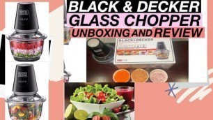 'Black & Decker Multifunction  Glass Chopper|Review and Unboxing by R Food studio'