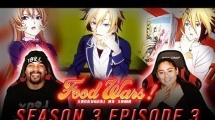 'Soma\'s Endures Against The Elites! Food Wars Reaction Season 3 Episode 3'