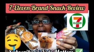 'Trying 7-Eleven Brand Snacks | Food Reviewer | It\'s Time To Vote For The Nastiest Dessert Winner'