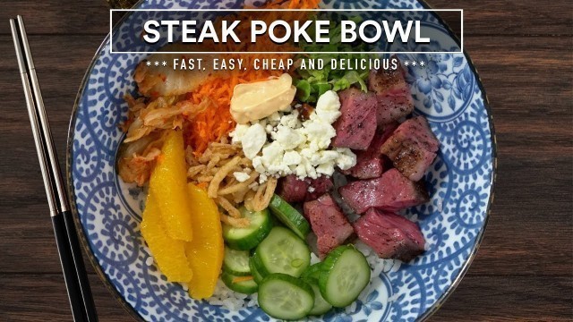 'I made STEAK POKE bowl better than Chipotle, It\'s FIRE!'