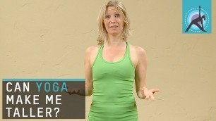 'Can Yoga make me Taller?'