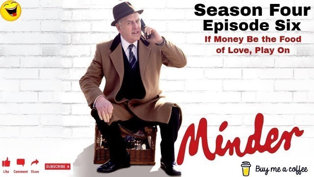 'Minder 80s TV 1984 SE4 EP6 - If Money Be the Food of Love, Play On'