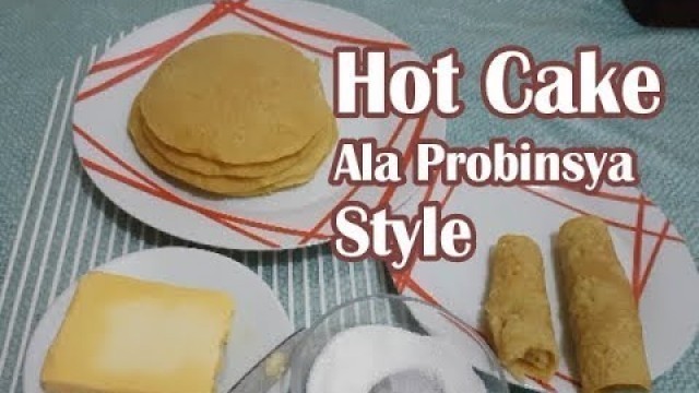 'Hotcake ala Probinsya Pinoy Style | Hotcake Recipe'