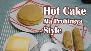 'Hotcake ala Probinsya Pinoy Style | Hotcake Recipe'