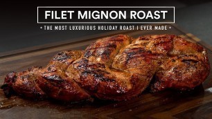 'BEEF TENDERLOIN Roast for the HOLIDAYS - AKA Filet Mignon!'