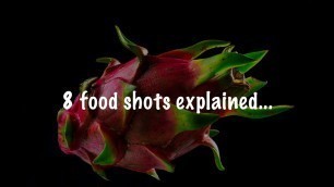 'Eight Food Shots Deconstructed (Lighting Setups Included)'