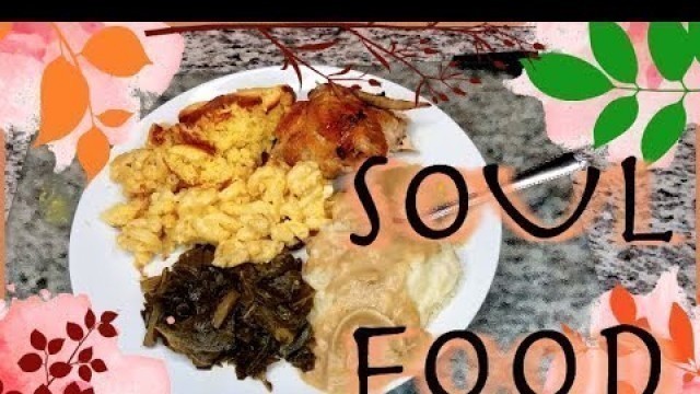 'SOUTHERN COOKING SOUL FOOD/ MAC & CHEESE CHICKEN COLLARDS CORNBREAD MASHED POTATOES'